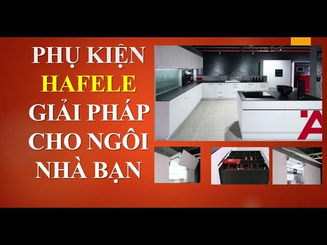 ️ Review phụ kiện hafele giải pháp cho ngôi nhà bạn, phụ kiện tủ  bế & tủ quần áo, phụ kiện cửa