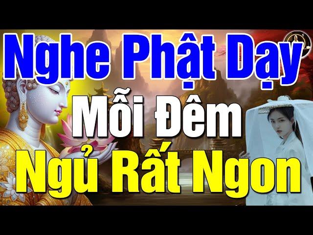 Mỗi Đêm Nghe Lời Phật Dạy Nhẹ Lòng Ngủ Ngon Tiêu Tan Phiền Muộn Khổ Đau Trong Cuộc Sống