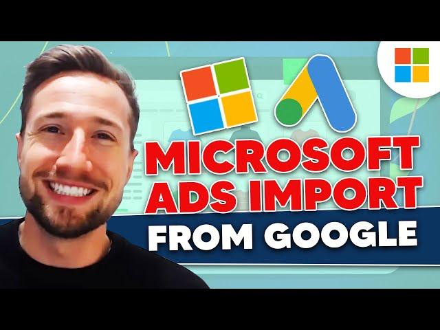 How to import from Google Ads into Microsoft Advertising