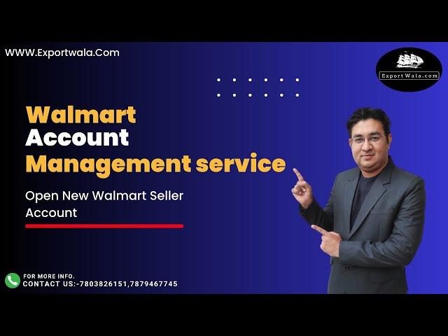 Walmart Account Management Service for Indian Sellers  | Hindi | ExportWala | Ankit Sahu |