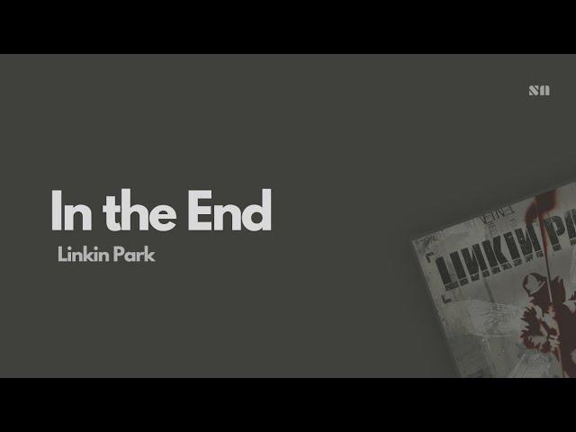 In the End - Linkin Park (Lyrics Video)