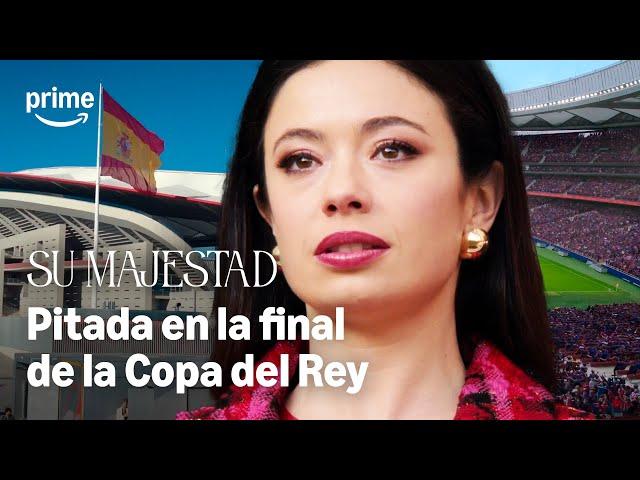 Pitan al REY y a la PRINCESA en la FINAL de la COPA DEL REY  | Su Majestad