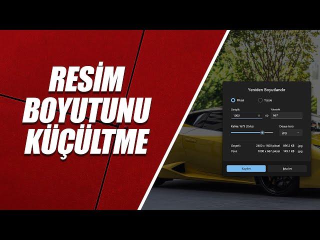 RESİM BOYUTU NASIL KÜÇÜLTÜLÜR? (PROGRAMSIZ)