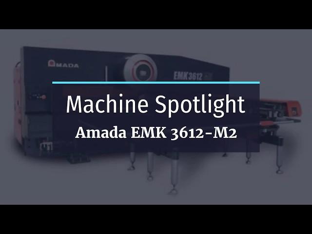 Amada EMK Machine Spotlight | Special Products & Mfg., Inc.