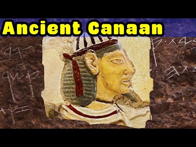 The Concise History of Ancient Canaan and the Canaanite Peoples (c. 7000-539 BC)