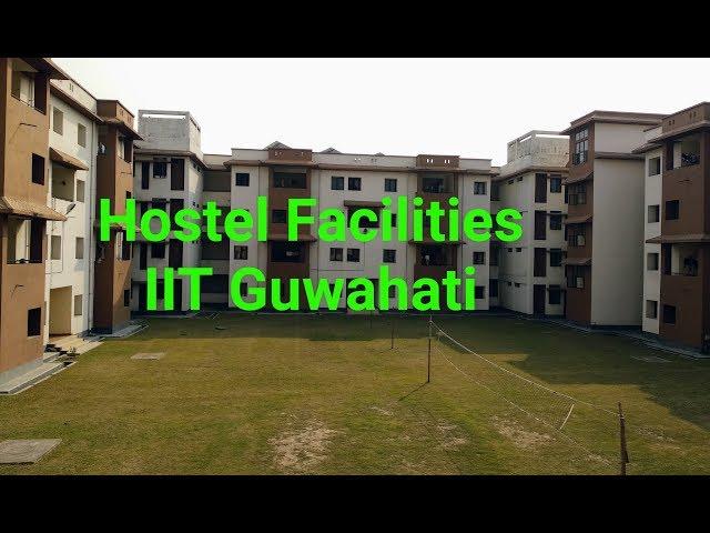 Hostel Facilities IIT Guwahati | 4K Video