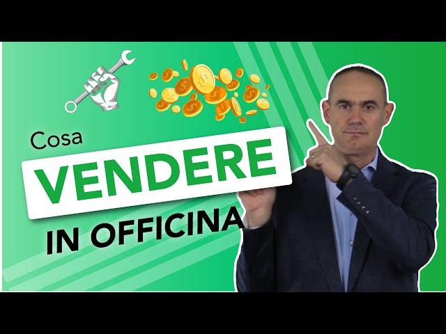 Cosa vendere in Officina?