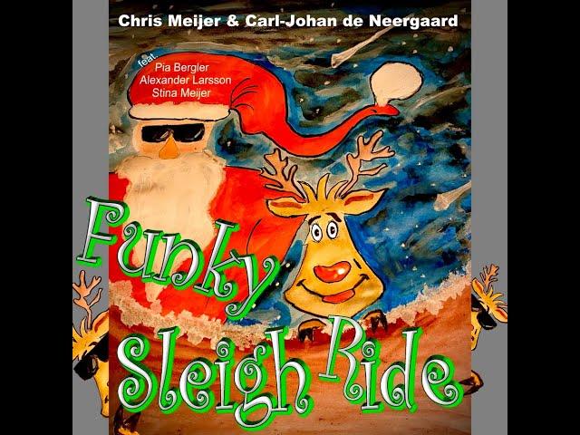 Funky Sleigh Ride - Chris Meijer & Carl-Johan de Neergaard