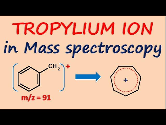 Tropylium ion Mass spectroscopy | Significance of peak in spectra