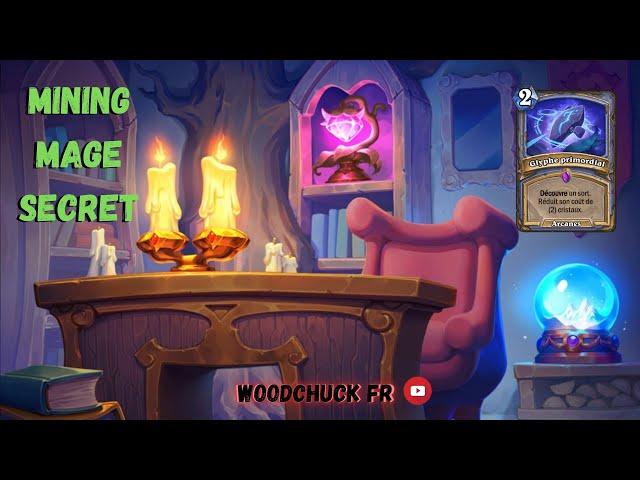 Hearthstone - Mining Mage Secret ( toujours top ) - Woodchuck