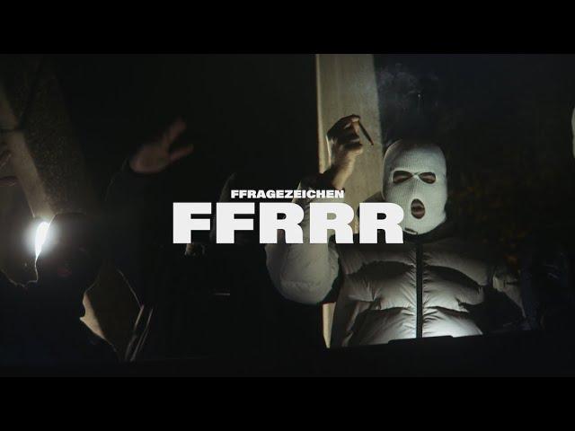 FFRAGEZEICHEN - FFRRR (prod. by Dieser Carter)