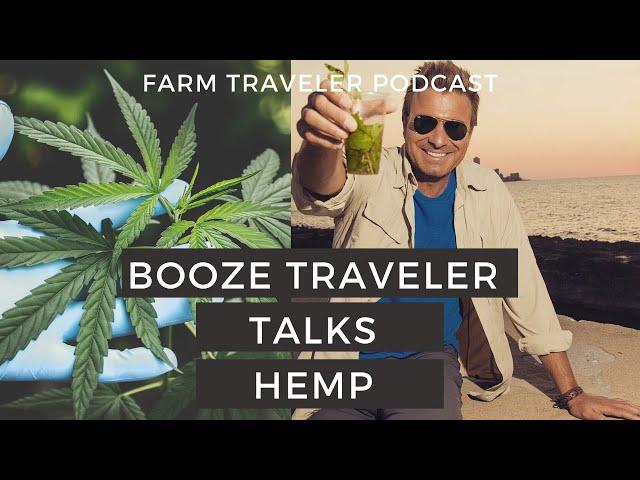 Farm Traveler and Booze Traveler talk Hemp