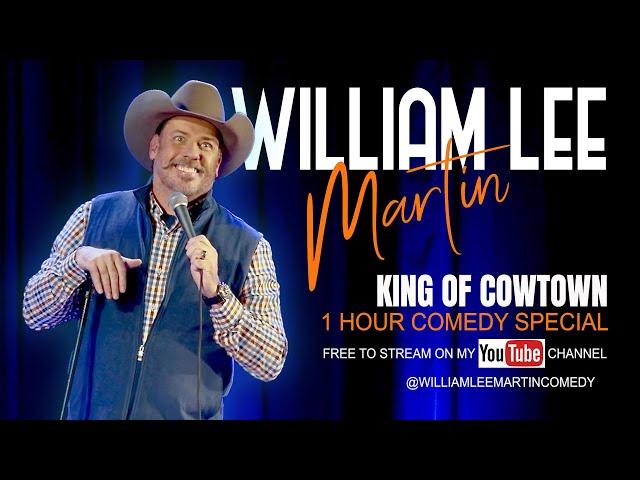 William Lee Martin - King of Cowtown Comedy Special (Full Length)