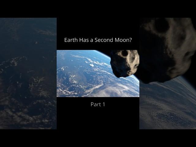 Earth Has a Second Moon?! Part 1| Mini Moon | The Infinite Madness #shorts