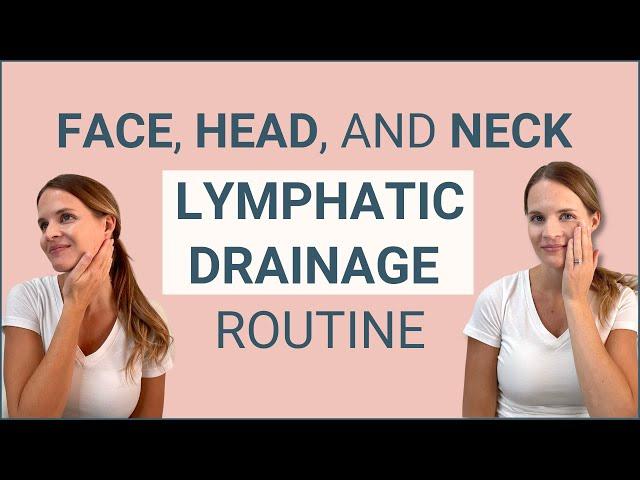 Face, Head, and Neck Lymphatic Drainage Routine