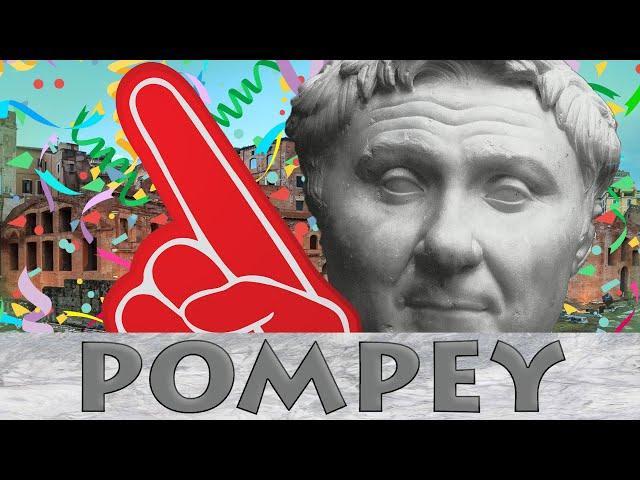 Overachiever Extraordinaire | The Life & Times of Pompey the Great