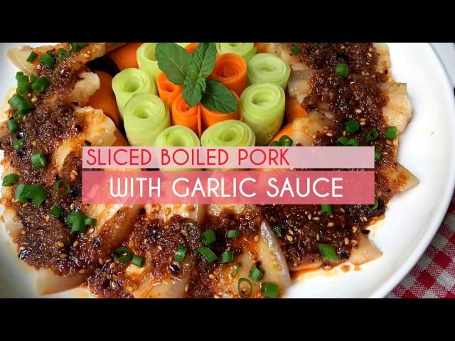 Sichuan Pork with Spicy Garlic Sauce 蒜泥白肉