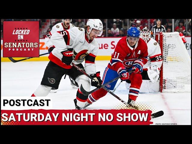 POSTCAST: OTTAWA SENATORS NO-SHOW IN HOCKEY NIGHT IN CANADA LOSS @ MONTREAL CANADIENS | BOTG