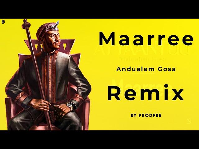 Andualem Gosa Maarree Remix By ProdFre