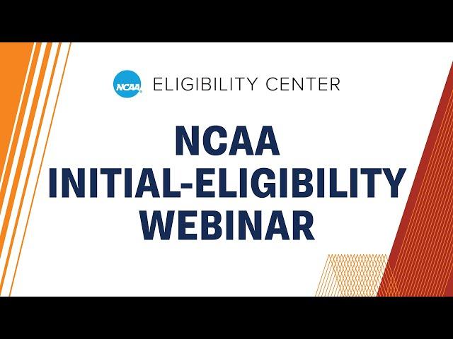 NCAA Initial-Eligibility Webinar for College-Bound Student-Athletes