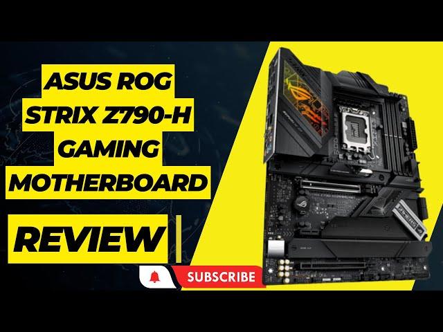 ASUS ROG STRIX Z790-H Gaming (WiFi 6E)LGA 1700 ATX gaming motherboard Review