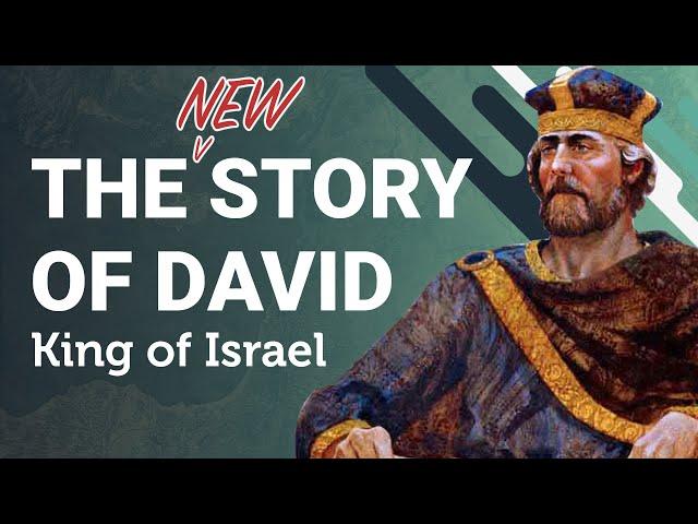 The Complete Story of David: King of Israel