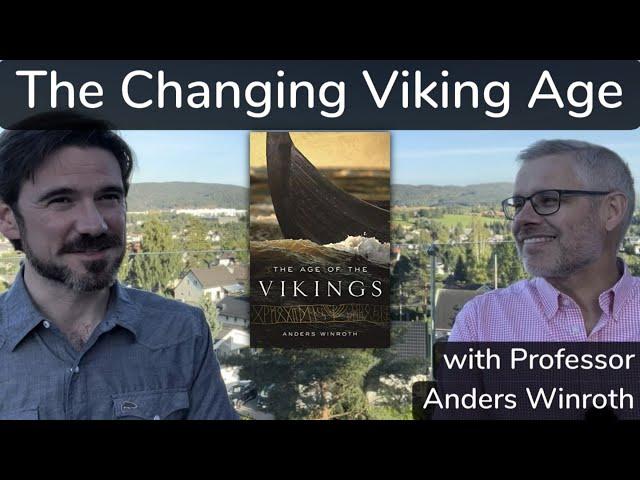 The Changing Viking Age (with Dr. Anders Winroth)