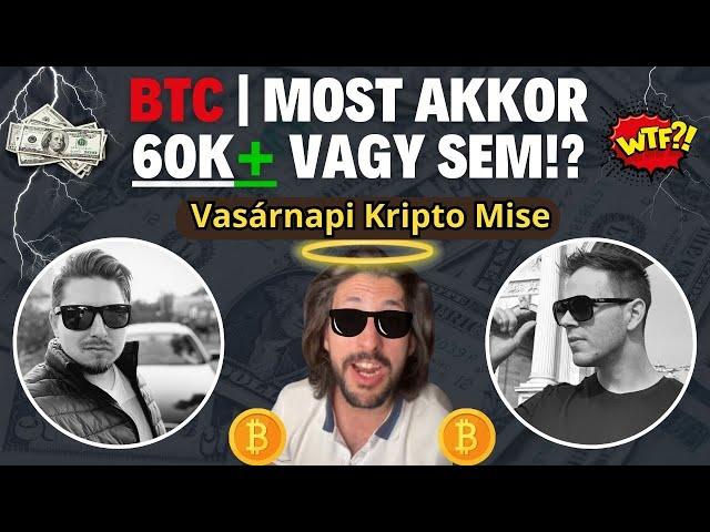 Vasárnapi Kripto Mise | BTC - 60k felett, vagy alatt? | Sui | Hamster | cbBTC