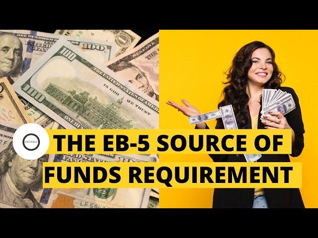 The EB-5 Source of Funds Requirement