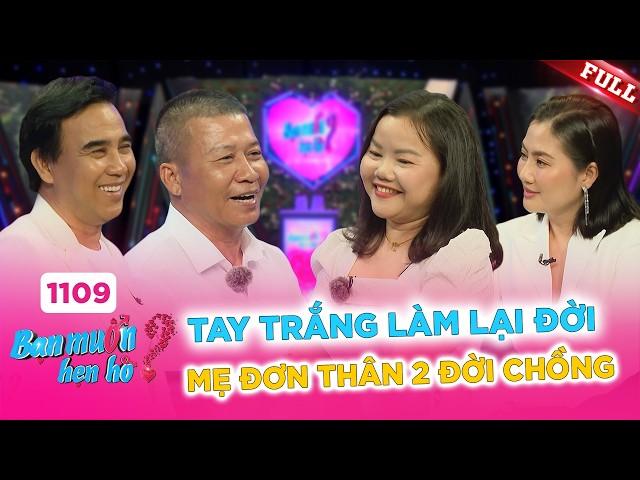 Bạn Muốn Hẹn Hò #1109B | Gái xinh U50 MẤT CHỒNG vì ung thư, LAY ĐỘNG TRÁI TIM trưởng ban quản lý chợ