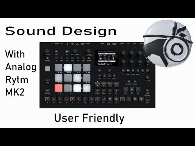 Elektron Analog Rytm MK2 Riduboise Sound Design  | User Friendly