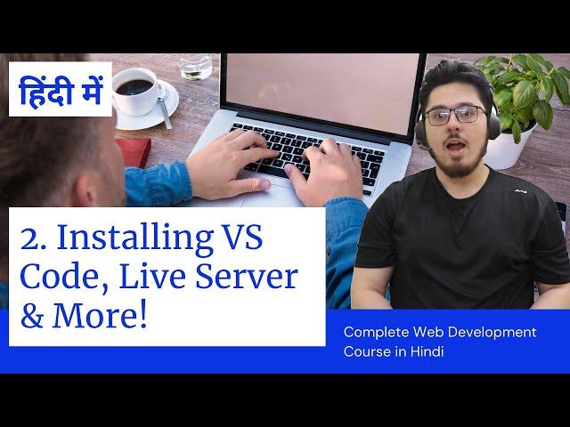 HTML Tutorial: Installing VS Code & Live Server | Web Development Tutorials #2