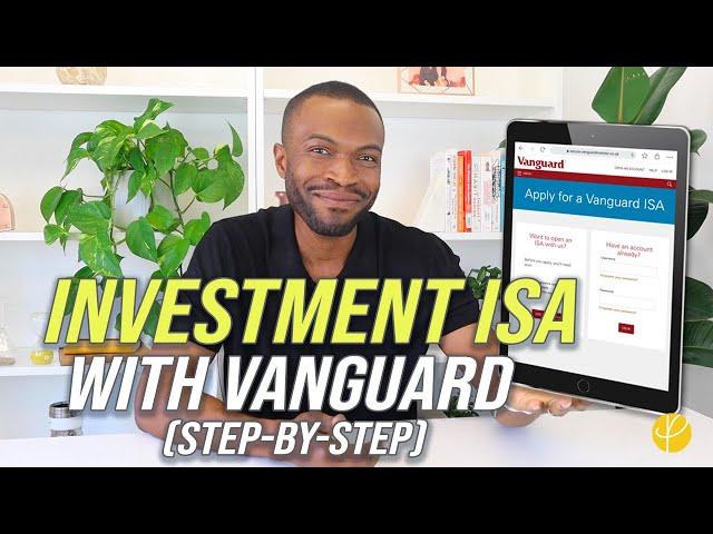 INVESTMENT ISA: How to Open a VANGUARD Account (step-by-step) 2025