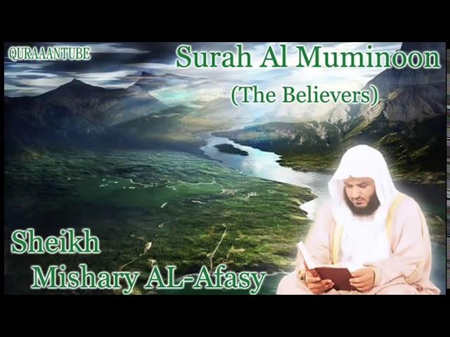 Mishary al afasy Surah Al Mu minoon  full  with audio english translation1