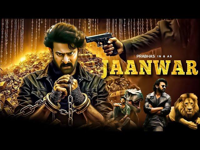 Jaanwar New Released Full Hindi Dubbed Movie | Prabhas New South Action Movies 2024 | New Movies