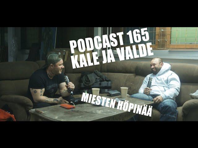 Podcast 165 // Kale ja Valde