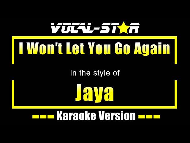 I Won't Let You Go Again Karaoke | Jaya Karaoke Version