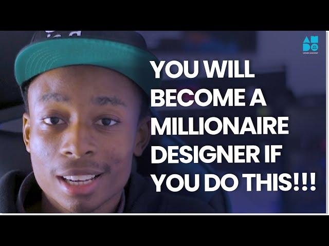 MUST WATCH | BECOME A MILLIONAIRE AS A GRAPHIC DESIGNER AFTER YOU DO THIS