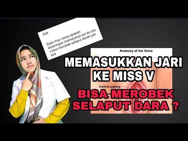 Masih Perawan, Memasukkan Jari ke Mis V