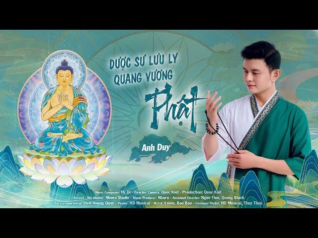 Dược Sư Lưu Ly Quang Vương Phật | Anh Duy | Nam mô Dược Sư Lưu Ly Quang Vương Phật