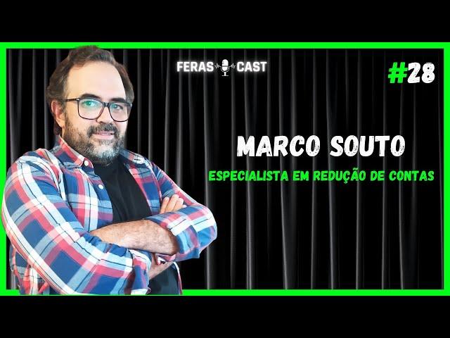 MARCO SOUTO - Feras Cast #28