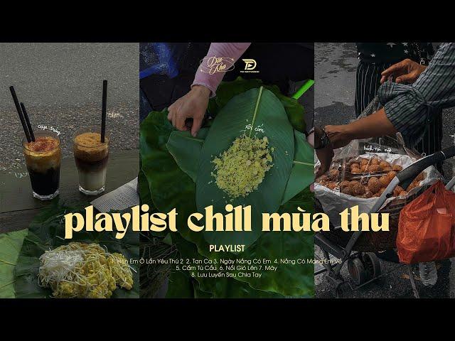  𝐏𝐥𝐚𝐲𝐥𝐢𝐬𝐭 Chill Mùa Thu Hà Nội | GenZ nghe gì khi mùa thu về? | Hẹn Em Ở Lần Yêu Thứ 2, Nổi Gió Lên