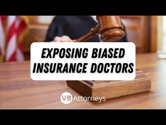 How VB Attorneys Fights Back Against Biased Insurance Doctors