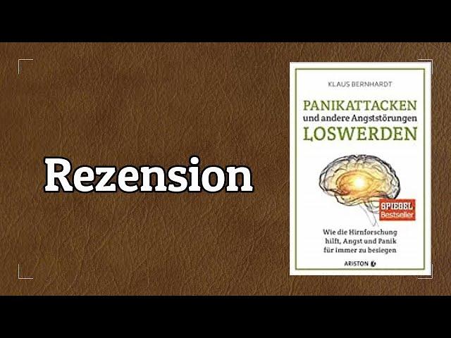 Rezension | "Panikattacken und andere Angststörungen loswerden" |  Klaus Bernhardt | Januar 2020