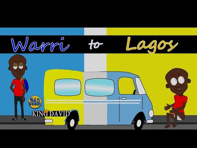 Warri to Lagos  (KingDavid Episode 7)