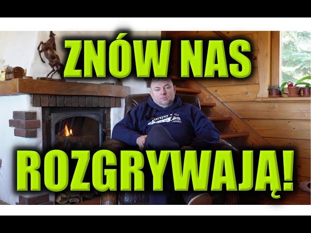 ZNÓW NAS ROZGRYWAJĄ!