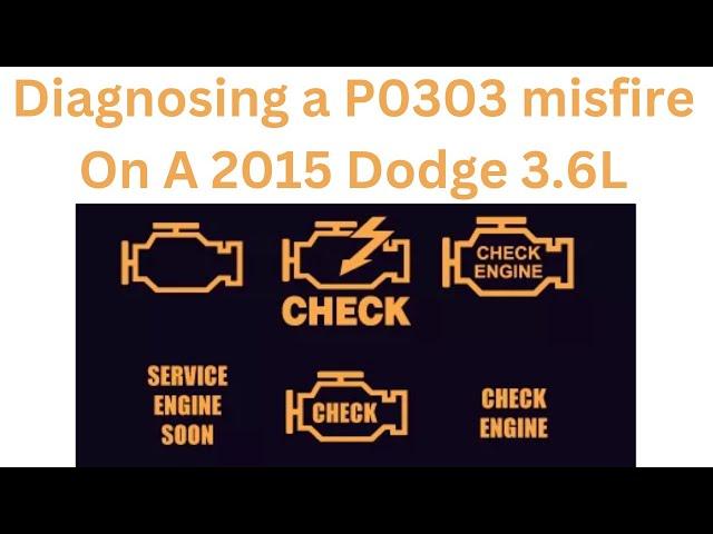 Diagnosing a 2015 Dodge grand caravan with a P0303 and P219A