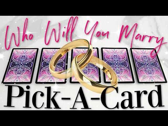Who Will You Marry?  (Psychic Reading / PICK A CARD)