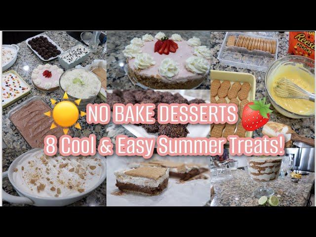 8 EASY No Bake Summer Desserts ️ Crowd-Pleasing, Cool & DELICIOUS!