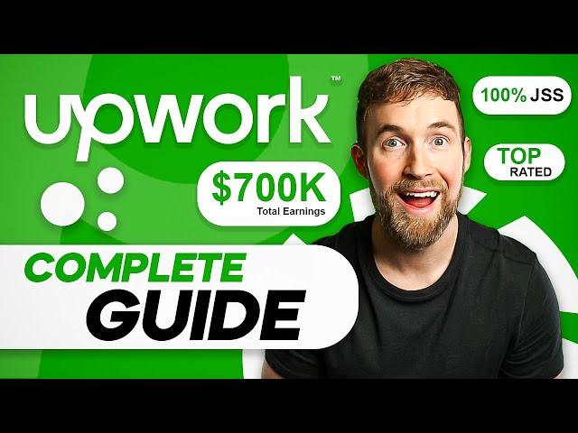 The COMPLETE Upwork Tutorial for Beginners! (2024)